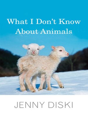 cover image of What I Don't Know about Animals